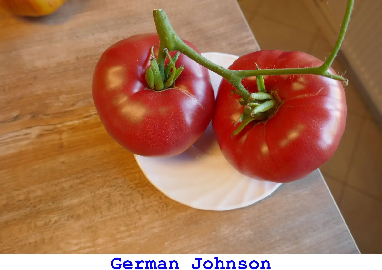 Tomaten: German Johnson